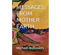 MESSAGES FROM MOTHER EARTH