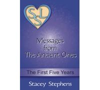 Messages from The Ancient Ones: The First Five Years