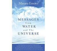 Messages from Water and the Universe