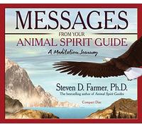 Messages From Your Animal Spirit Guide: A Meditation Journey