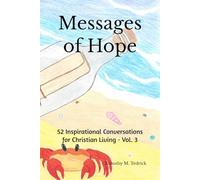 Messages of Hope: 52 Inspirational Conversations for Christian Living - Vol. 3