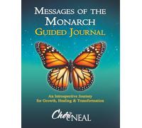 MESSAGES OF THE MONARCH How to Find Your Wings And fly!: Guided Journal: Discover Your Power & Potential By Reflecting On Your Personal Growth Journey