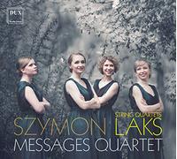 Messages Quartet - Szymon Laks: String Quartets