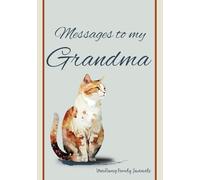 Messages To My Grandma: 110 page generational family journal to help me share how much I love you Grandma