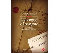 Messaggi di sangue. La violenza nella storia d'Italia