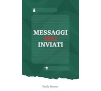 Messaggi mai inviati: Pensieri e riflessioni | Cose non dette | Idea regalo.