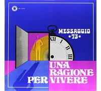 Messaggio 73 - Una Ragione Per Vivere (Limited Edt.) [VINYL]