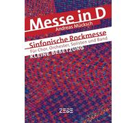 Messe in D: Rockmesse für Chor, Orchester, Solisten und Band (kleine Besetzung)