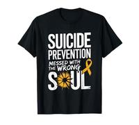 Messed With The Wrong Soul Suicide Prevention Awareness T-Shirt