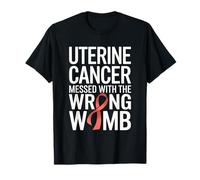 Messed With The Wrong Womb Uterine Cancer Awareness T-Shirt