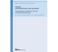 Messen: Wahrnehmung und Erlebnis: Management-Ansätze für die Live-Kommunikation