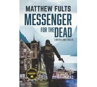 Messenger for the Dead: A Mathieu James Thriller: A Mathieu James Thriller (Book #2)
