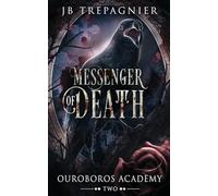 Messenger of Death: A Reverse Harem Academy Romance: 2 (Ouroboros Academy)