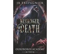 Messenger of Death: A Reverse Harem Academy Romance (Ouroboros Academy)