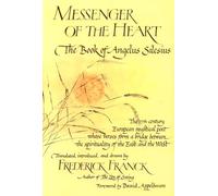 Messenger of the Heart: The Book of Angelus Silesius with Observations by the Ancient Zen Masters (Spiritual Masters)