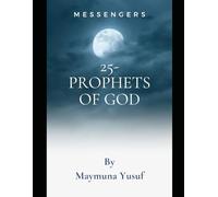 Messengers 25-Prophets of God