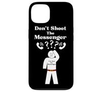 Messengers Don't Shoot The Messenger Funny Case for iPhone 13