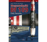 Messerschmitt Bf 109: Early Versions: 96003 (Monographs Special Edition in 3D)