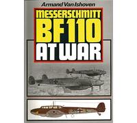 Messerschmitt Bf 110 at War by Armand Van Ishoven (1985-12-16)