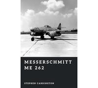Messerschmitt Me 262: The First Jet Fighter (The World War II Library: Weapons)