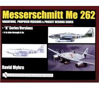Messerschmitt Me 262: Variations, Proposed Versions & Project Designs Series: Me 262 "A" Series Versions - A-1a Jabo through A-5a