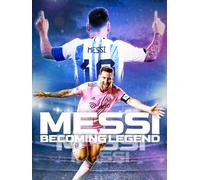 Messi: Becoming Legend