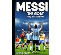 MESSI THE GOAT: Why is he the best?