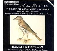 Messiaen: Complete Organ Music, Vol.6
