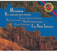 Messiaen: Des Canyons aux ??toiles, Oiseaux exotiques, Couleurs de la cit?? c??leste by Paul Crossley Esa-Pekka Salonen (2006-07-29)
