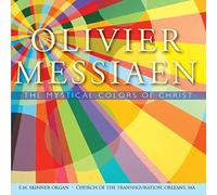 Messiaen - Mystical Colors of Christ