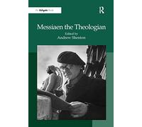 Messiaen the Theologian