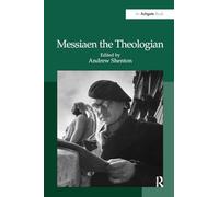 Messiaen the Theologian