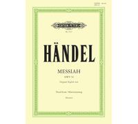 Messiah Hwv 56 Vocal Score: Oratorio for Satb Soli, Choir and Orchestra (Edition Peters)