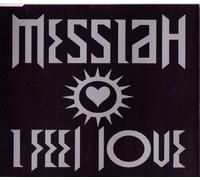 Messiah (90's Group) - I Feel Love (1992)
