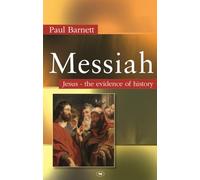 Messiah: Jesus - The Evidence Of History