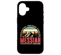 MESSIAH RISEN SAVIOR ETERNAL KING. LUKE 24:6 Case for iPhone 16