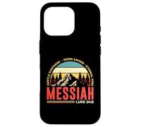 MESSIAH RISEN SAVIOR ETERNAL KING. LUKE 24:6 Case for iPhone 16 Pro