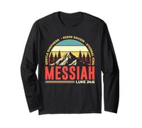 MESSIAH RISEN SAVIOR ETERNAL KING. LUKE 24:6 Long Sleeve T-Shirt
