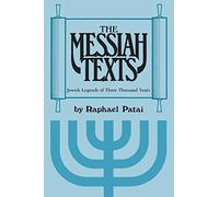 Messiah Texts: Jewish Legends of Three Thousand Years