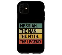 Messiah The Man The Myth The Legend Funny Personalized Quote Case for iPhone 11