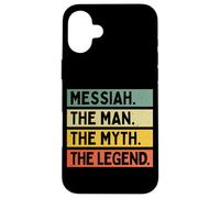 Messiah The Man The Myth The Legend Funny Personalized Quote Case for iPhone 16 Plus