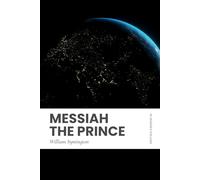 Messiah the Prince: Modern, Updated Translation (Easy to Read)