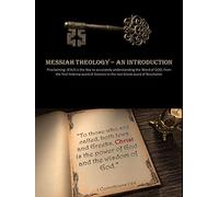 MESSIAH Theology: An Introduction