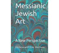 Messianic Jewish Art: A New Perspective