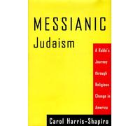 Messianic Judaism: A Rabbi's Journey through Religious Change in America
