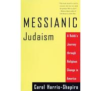 Messianic Judaism: A Rabbi's Journey Through Religious Change in America