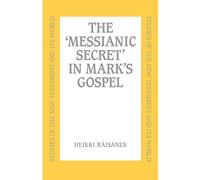 Messianic Secret in Mark's Gospel