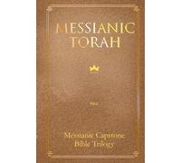 Messianic Torah Vol.2 (Messianic Capstone Bible Trilogy)