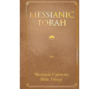 Messianic Torah Vol.3 (Messianic Capstone Bible Trilogy)