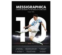 Messigraphica: A graphic biography of the genius of Lionel Messi